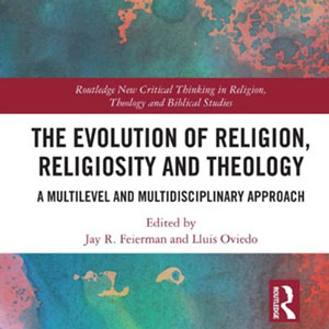 The Evolution of Religion Religiosity and-Theology